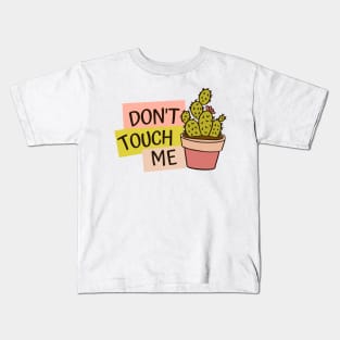 Don't Touch Me Funny Cactus Kids T-Shirt